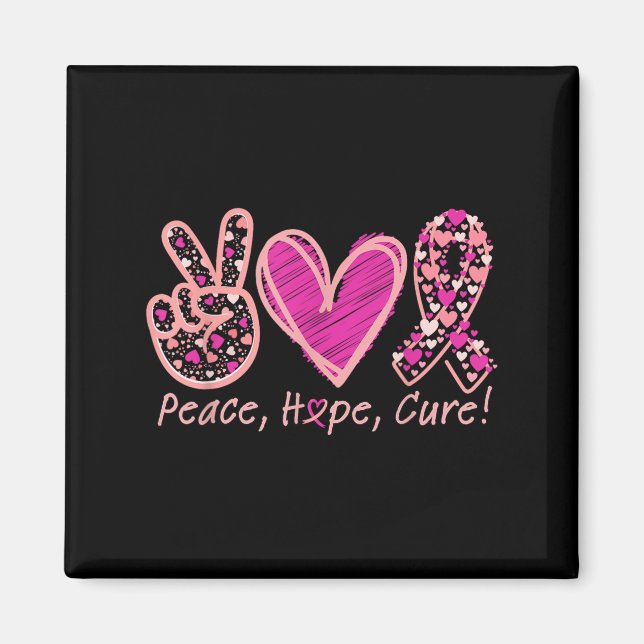 Peace Hope Cure Breast Cancer Awareness Überlebend Magnet (Vorne)