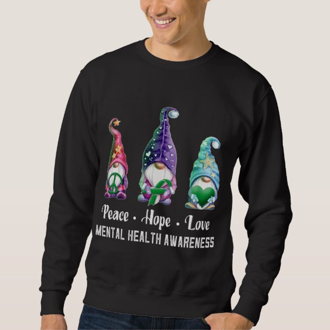 Peace Hope Liebe gewinnt Bewusstsein für psychisch Sweatshirt (Vorderseite)