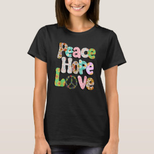 Peace Hope Love 60S 70S 70 Outfits for Woman T-Shirt