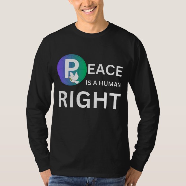 Peace Is a Human Right | Dove and Earth Symbol T-Shirt (Vorderseite)
