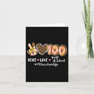 Peace Liebe 100 Days of School Leopard Pe Teacher  Karte
