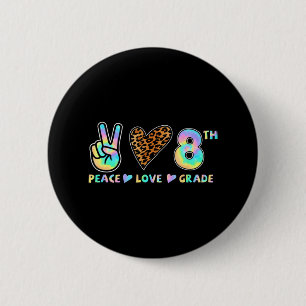 Peace Liebe 8. Klasse Squad Zurück zum Schullehrer Button