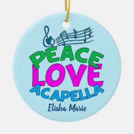 Peace Liebe Acapella Niedliche Weihnachtszeit Keramik Ornament