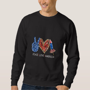 Peace Liebe America 4. Juli USA Flaggengrafik Sweatshirt