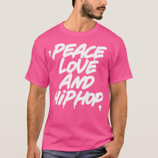 Peace Liebe and Hip Hop Shirt Old School 90er Graf