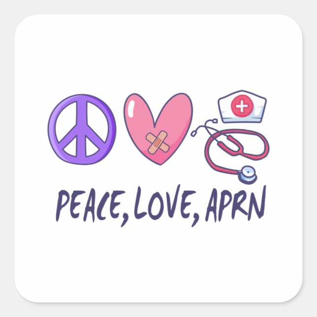 Peace Liebe APRN Quadratischer Aufkleber (Vorderseite)