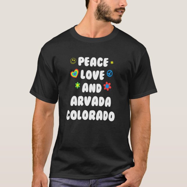 Peace Liebe Arvada Colorado Patriotic Co Patriotis T-Shirt (Vorderseite)