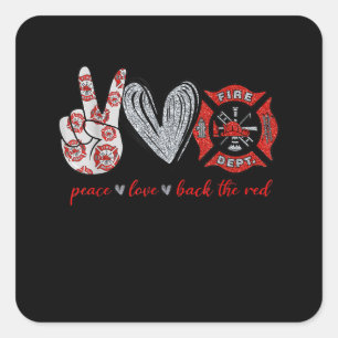 Peace Liebe Back Red Funny Firefighter Lover Ges Quadratischer Aufkleber