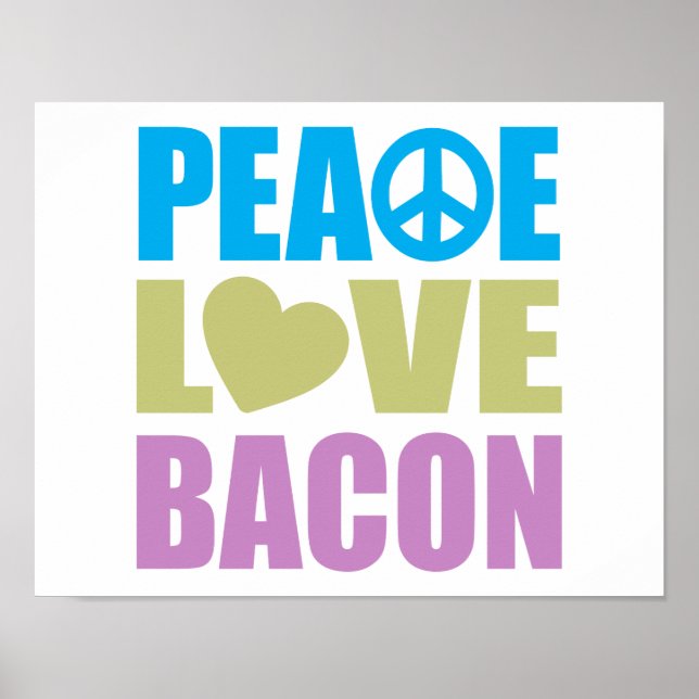 Peace Liebe Bacon Poster (Vorne)