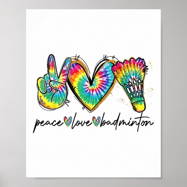 Peace Liebe Badminton Funny Gefärbte Krawatte Badm Poster (Vorne)