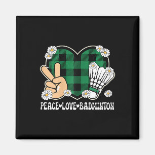 Peace Liebe Badminton Lover Outfit Women Girls Magnet