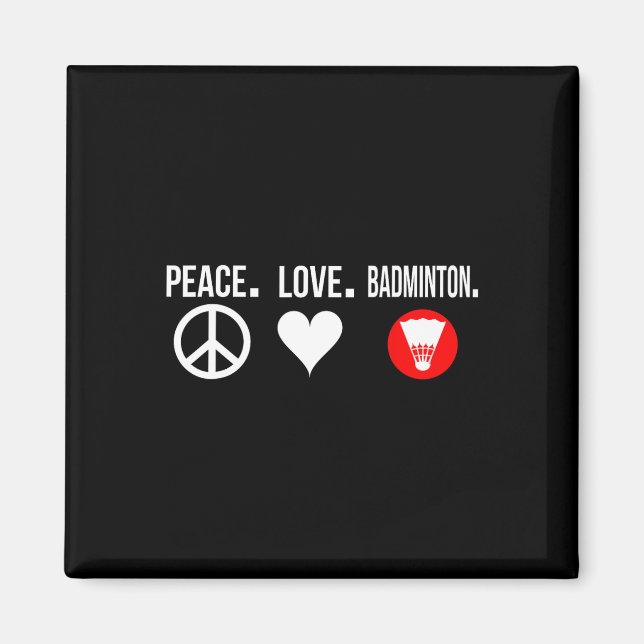 Peace Liebe Badminton Player Badmitton Magnet (Vorne)