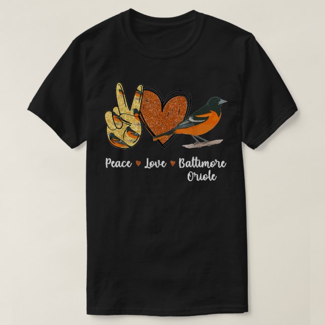 Peace Liebe Baltimore Oriole Bird T-Shirt (Design vorne)