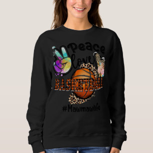 Peace Liebe Basketball Mawmaw Life Mama Oma Leop Sweatshirt