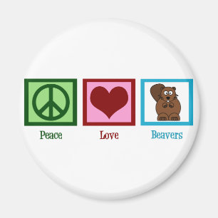 Peace Liebe Beavers Magnet