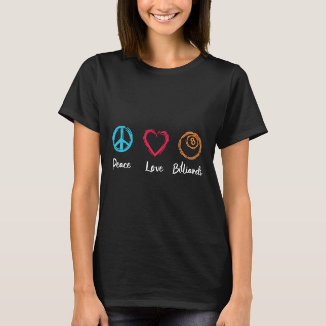 Peace Liebe Billiards T-Shirt (Vorderseite)