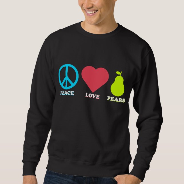 Peace Liebe Birnen Funny Pear Frucht Sweatshirt (Vorderseite)