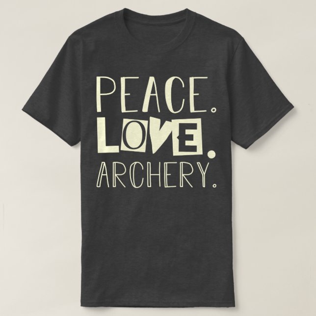 Peace Liebe Bogenschießen Vater Geschenk T-Shirt (Design vorne)