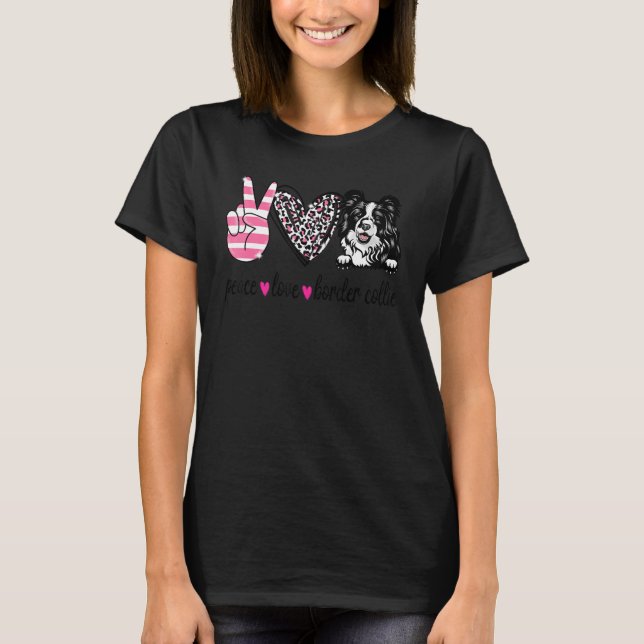 Peace Liebe Border Collie Border Collie Dog Mama T-Shirt (Vorderseite)