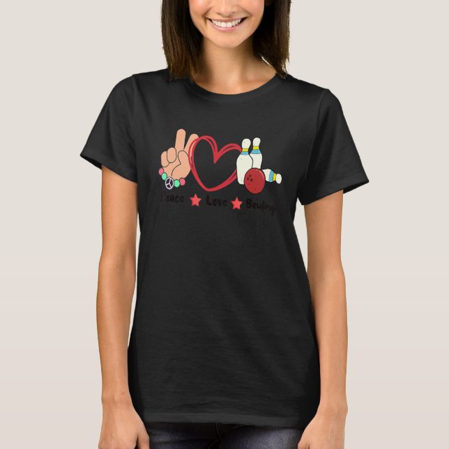 Peace Liebe Bowling Sportvermittlung T-Shirt (Vorderseite)