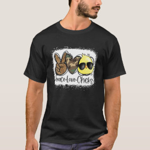 Peace Liebe Chicks Niedlich Hühner Osterfeige Jage T-Shirt