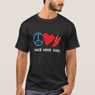 Peace Liebe Chili Paprikaschoten Rotes scharfes Pa T-Shirt