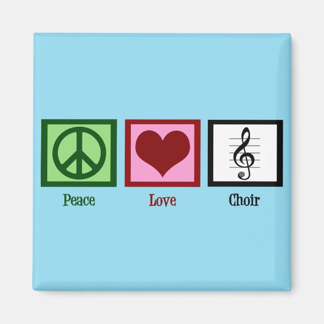 Peace Liebe Choir Magnet (Vorne)