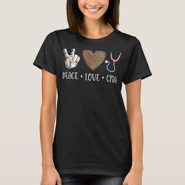 Peace Liebe CNA Certified Nurse Healthcare Worker  T-Shirt (Vorderseite)