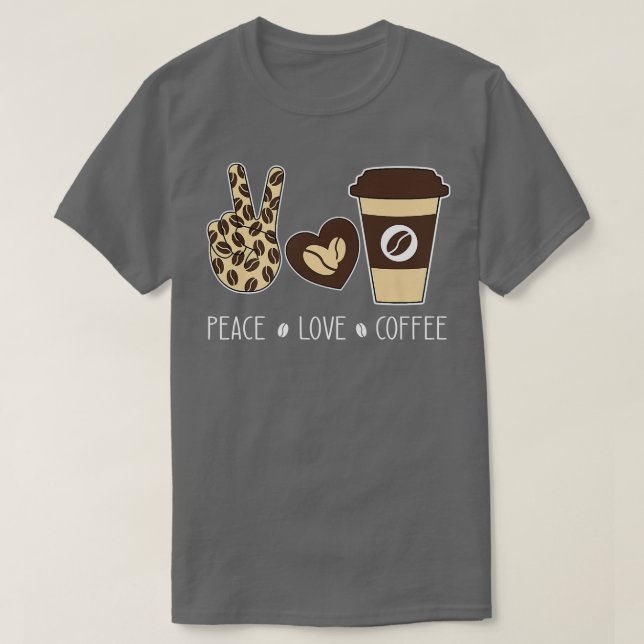 Peace Liebe Coffee Leopard liebt Kaffee Addict Ang T-Shirt (Design vorne)