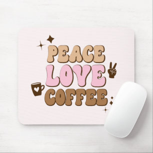 Peace Liebe Coffee Retro 70's Pink Brown Mousepad