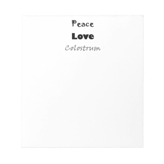 Peace Liebe Colostrum Notepad Notizblock (Vorderseite)