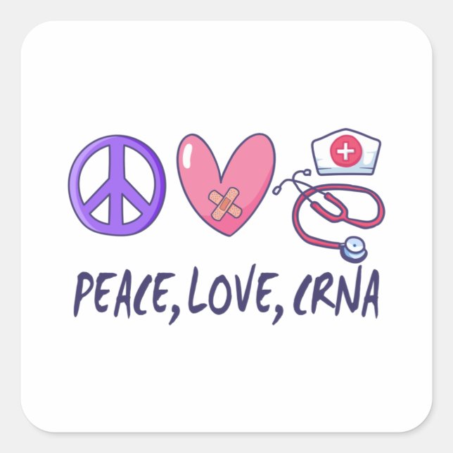 Peace Liebe CRNA Nurse Quadratischer Aufkleber (Vorderseite)