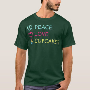 Peace Liebe Cupcakes Funny Baking Zuckerguss Delic T-Shirt