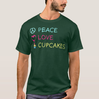 Peace Liebe Cupcakes Funny Baking Zuckerguss Delic T-Shirt