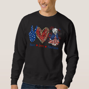 Peace Liebe Dalmatiner Dog Patriotic America Flag Sweatshirt