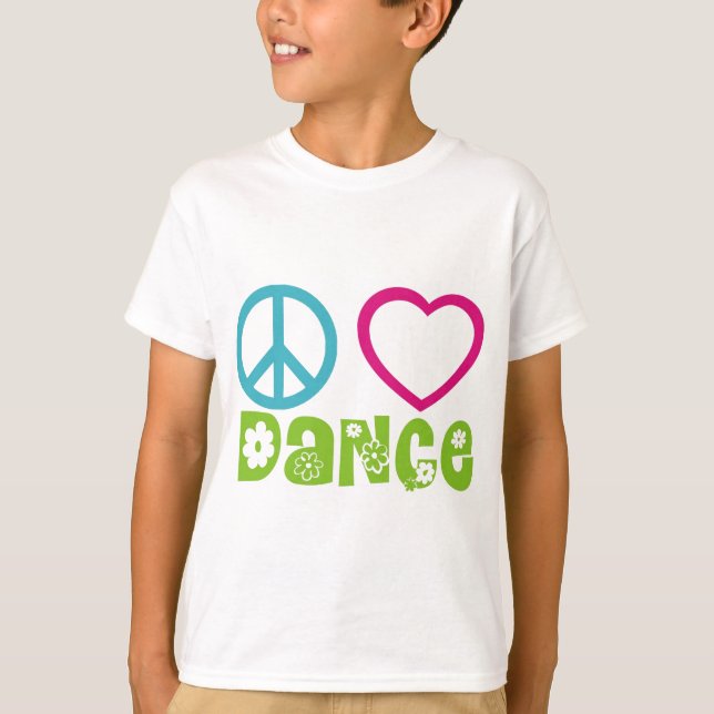 Peace Liebe Dance T-Shirt (Vorderseite)