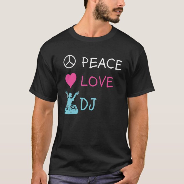 Peace Liebe DJ Electronic Dance Music DJ T-Shirt (Vorderseite)