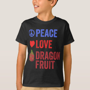 Peace Liebe Dragon Fruit Popular Pitahaya Fruit Lo T-Shirt