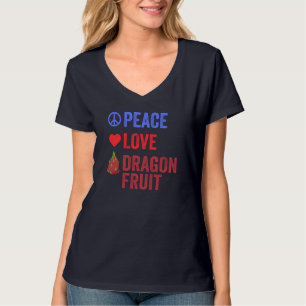 Peace Liebe Dragon Fruit Popular Pitahaya Fruit Lo T-Shirt