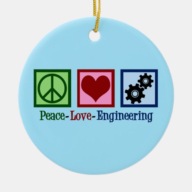 Peace Liebe Engineering Niedlich Engineer Keramik Ornament (Vorne)