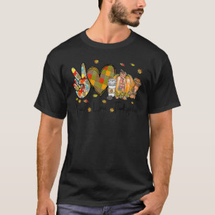 Peace Liebe Erntedank Herbstsaison Pumpkin Coff T-Shirt