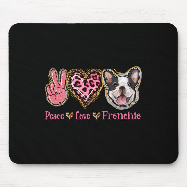 Peace Liebe Frenchie Fun Hund Mama Mütter Tag Mousepad (Vorne)