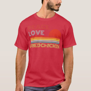 Peace Liebe Fricken Chicken Retro Vintag T-Shirt