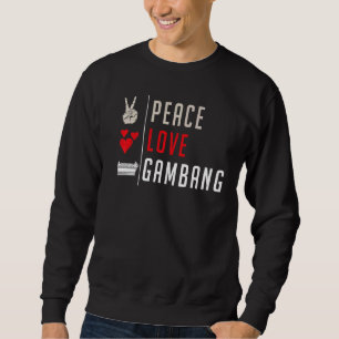 Peace Liebe Gambang Instrument Musical Gambang Pla Sweatshirt