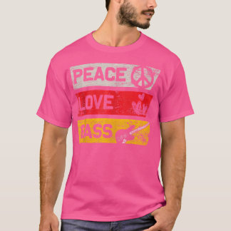 Peace Liebe Gift Bassist Bass Gitarrist Bass Guita T-Shirt