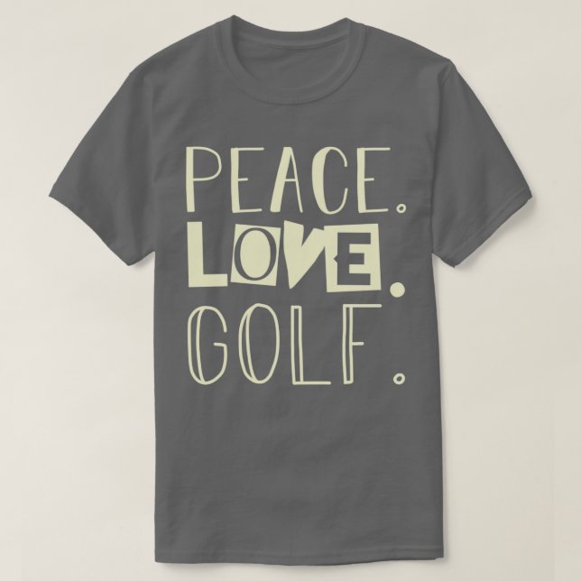 Peace Liebe Golf 1 T-Shirt (Design vorne)