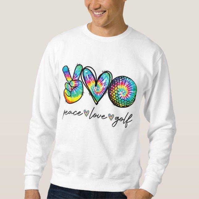 Peace Liebe Golf Gefärbte Krawatte Niedlich Golf L Sweatshirt (Vorderseite)