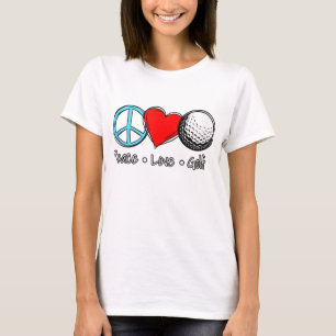 Peace Liebe Golf Sprichwort für Golfer T-Shirt