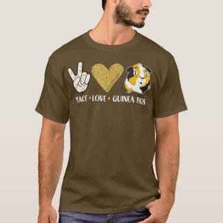 Peace Liebe Guinea Pigs Outfit for Guinea Pig Love T-Shirt