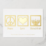 Peace Liebe Hanukkah Custom Elegante Folien Feiertagskarte<br><div class="desc">Eine elegante Peace Liebe Hanukkah-Karte für einen jüdischen Menschen,  der Chanukah gerne feiert. Ein hübsches Friedenszeichen,  ein Herz und eine schöne Menorah über Ihrem eigenen Text.</div>